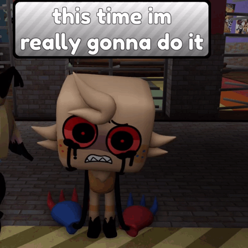 A Cartoon Character With Blood Dripping From His Eyes And The Words This Time Im Really Gonna Do It GIF