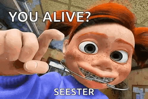A Cartoon Character With Braces On His Teeth Is Pointing At The Camera With The Words You Alive Seester Written Below It GIF