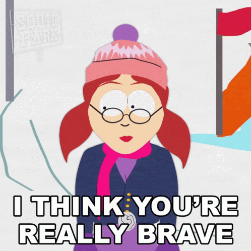 A Cartoon Character With Glasses And A Hat Says I Think You 'Re Really Brave GIF