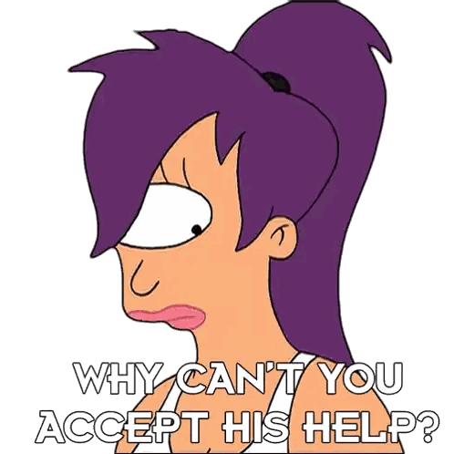 a cartoon character with purple hair says why can 't you accept his help