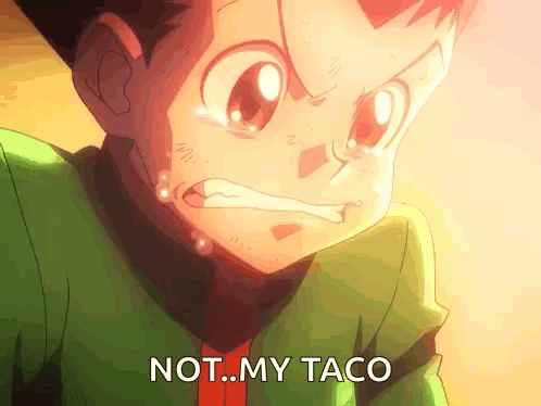 A Cartoon Character With Tears In His Eyes And The Words Not My Taco Below Him GIF