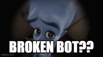 a cartoon character with the words `` broken bot '' written on it