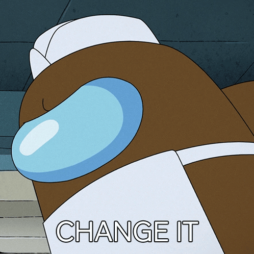 A Cartoon Character With The Words Change It Written Below It GIF