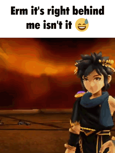 A Cartoon Character With The Words Erm It 'S Right Behind Me Isn 'T It GIF