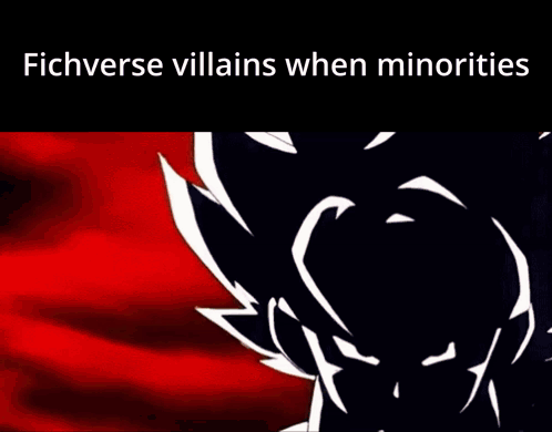 A Cartoon Character With The Words Fichverse Villains When Minorities On The Bottom GIF