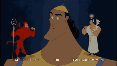 A Cartoon Character With The Words Get Pissed Off Or Teachable Moment On It GIF