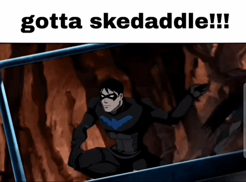 A Cartoon Character With The Words Gotta Skedaddle Written Above Him GIF