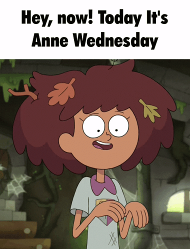 A Cartoon Character With The Words Hey Now Today It 'S Anne Wednesday On Top GIF