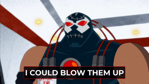 A Cartoon Character With The Words I Could Blow Them Up On The Bottom GIF