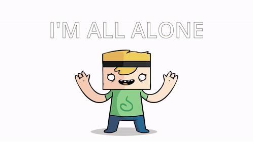 A Cartoon Character With The Words " I 'M All Alone " Above Him GIF