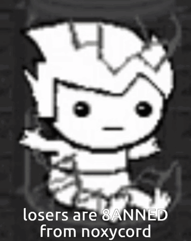 A Cartoon Character With The Words Losers Are Banned From Noxycord Written Below It GIF
