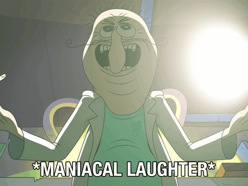 A Cartoon Character With The Words * Maniacal Laughter * GIF