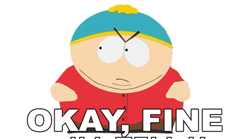 A Cartoon Character With The Words Okay Fine On The Bottom GIF