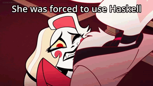 A Cartoon Character With The Words She Was Forced To Use Haskell GIF