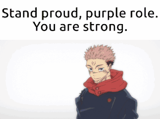 A Cartoon Character With The Words Stand Proud Purple Role You Are Strong . GIF