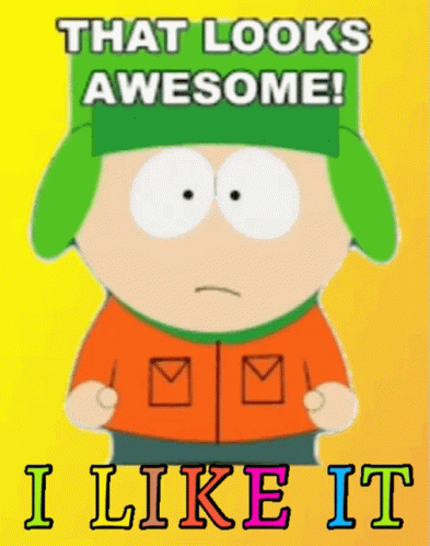 A Cartoon Character With The Words That Looks Awesome I Like It GIF