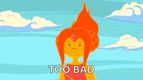 A Cartoon Character With The Words Too Bad Written On It GIF