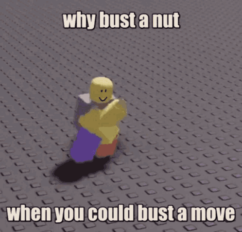 A Cartoon Character With The Words Why Bust A Nut When You Could Bust A Move Written On It GIF