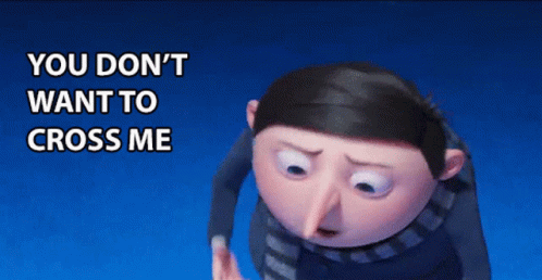 A Cartoon Character With The Words You Don T Want To Cross Me Above Him GIF