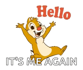 A Cartoon Chipmunk Is Jumping In The Air With His Arms Outstretched And The Words `` Hello It 'S Me Again '' . GIF