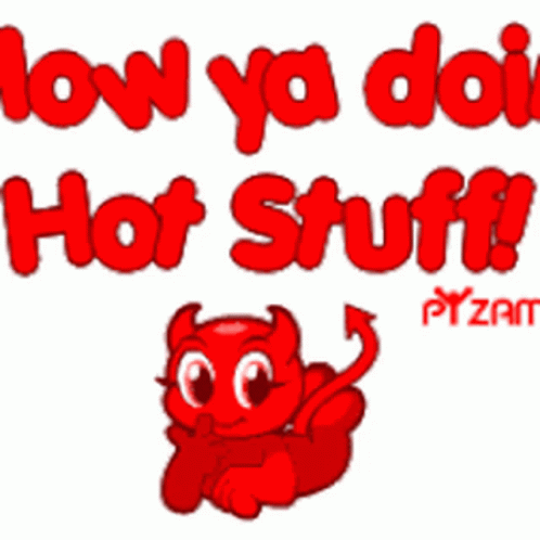 A Cartoon Devil With Horns And Tail Says " How Ya Doin ' Hot Stuff " GIF