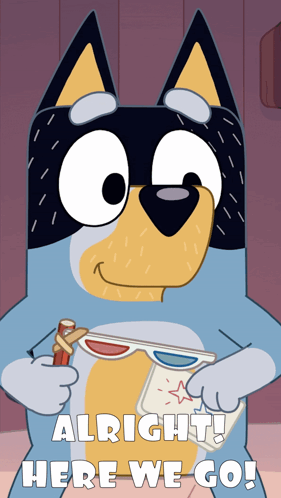A Cartoon Dog Is Holding A Pair Of 3D Glasses With The Words Alright Here We Go Below Him GIF