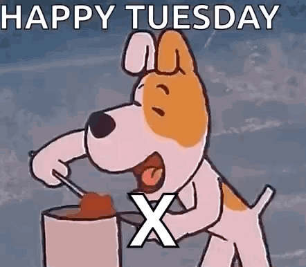 A Cartoon Dog Is Holding A Spoon In Its Mouth And Says `` Happy Tuesday X '' . GIF
