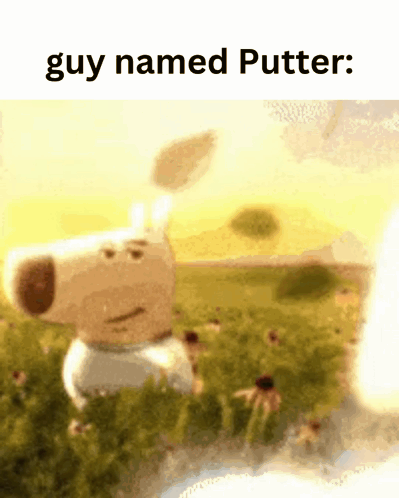 A Cartoon Dog Is Standing In A Field With The Words Guy Named Putter Above It GIF