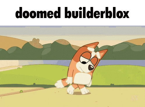 A Cartoon Dog Is Walking In A Field With The Words Doomed Builderblox Above It GIF