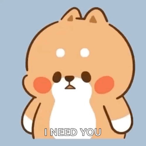 A Cartoon Dog Says " I Need You " While Looking At The Camera . GIF