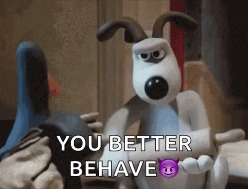 A Cartoon Dog Says You Better Behave With A Devil Emoji On His Face . GIF
