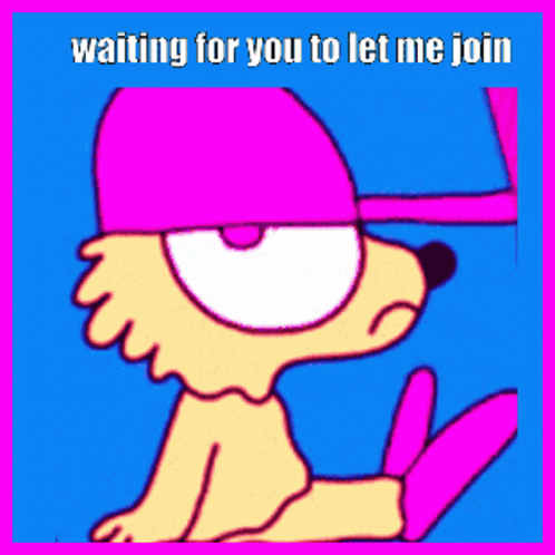 A Cartoon Dog Wearing A Pink Hat With The Words Waiting For You To Let Me Join Below It GIF