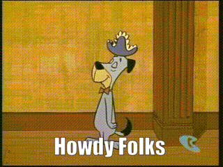 A Cartoon Dog With A Hat On His Head And The Words Howdy Folks Below It GIF