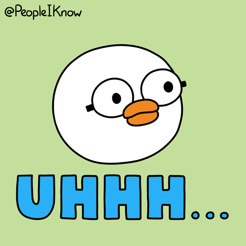 A Cartoon Drawing Of A Bird With The Word Uhhh Written Below It GIF