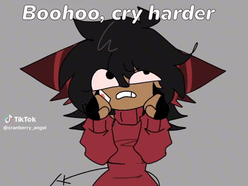 A Cartoon Drawing Of A Girl With The Words Boohoo Cry Harder GIF