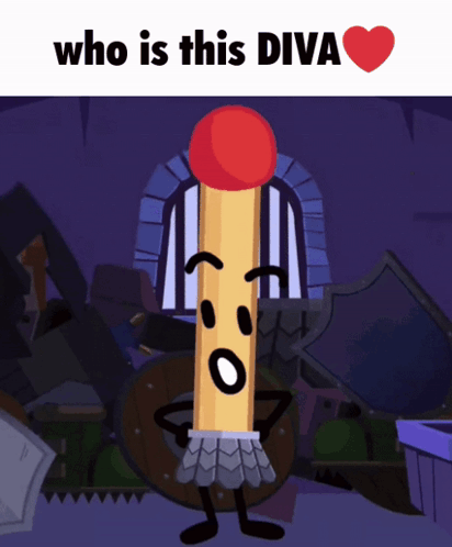 A Cartoon Drawing Of A Match With The Words Who Is This Diva On Top GIF