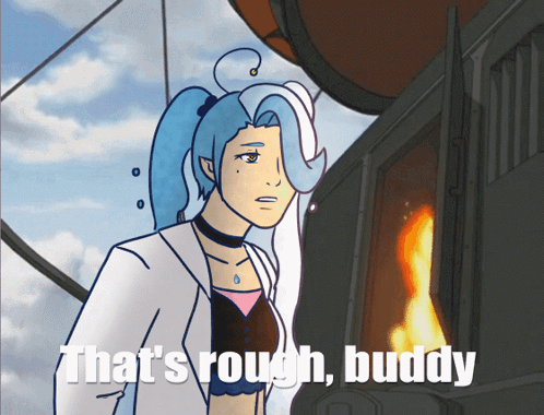 A Cartoon Drawing Of A Woman With The Words That 'S Rough Buddy Below Her GIF
