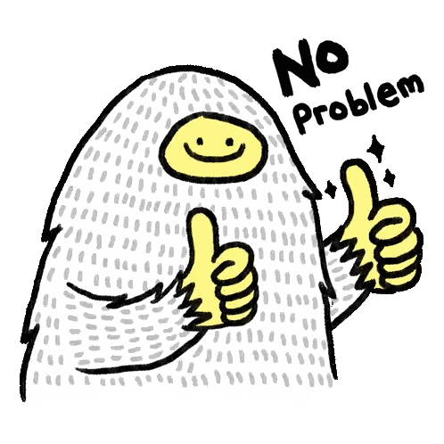a cartoon drawing of a yeti giving a thumbs up with the words " no problem " behind him