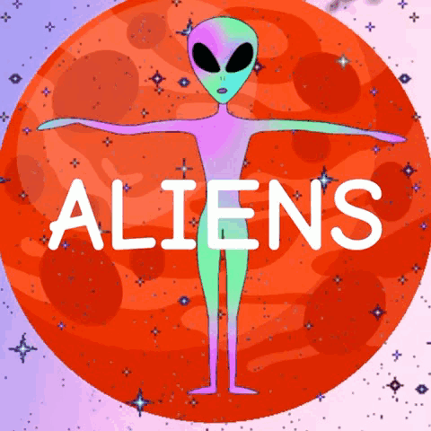 A Cartoon Drawing Of An Alien With The Words Aliens Written Below It GIF