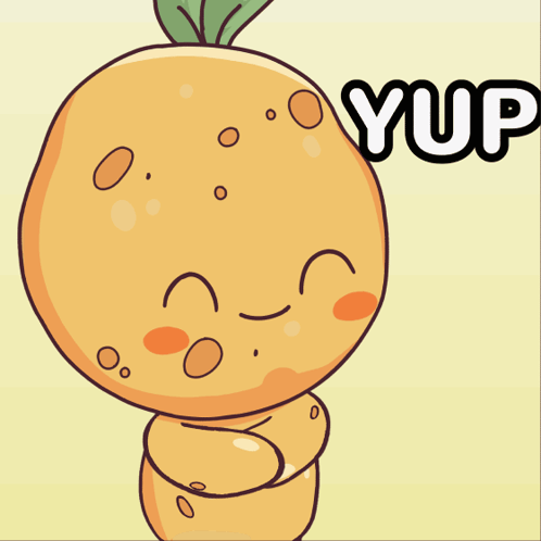 A Cartoon Drawing Of An Orange With The Word Yup Written Above It GIF