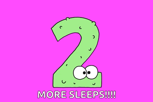 A Cartoon Drawing Of The Number 2 With The Words More Sleeps !!! Below It GIF