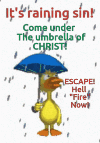 A Cartoon Duck Is Holding An Umbrella And Says It 'S Raining Sin Come Under The Umbrella Of Christ GIF