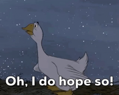 A Cartoon Duck With The Words Oh I Do Hope So GIF