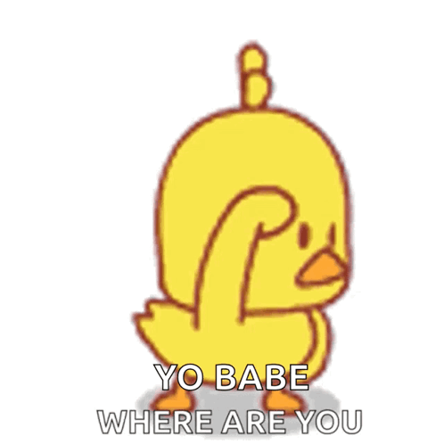 A Cartoon Duck With The Words Yo Babe Where Are You Above It GIF