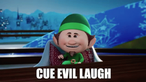 A Cartoon Elf With The Words Cue Evil Laugh On The Bottom GIF