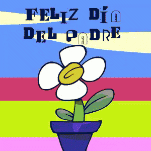 A Cartoon Flower In A Pot With The Words Feliz Dia Del Padre GIF