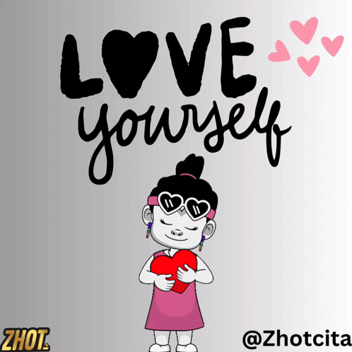 A Cartoon Girl Holding A Heart With The Words Love Yourself Behind Her GIF