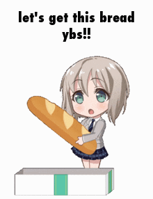 A Cartoon Girl Is Holding A Loaf Of Bread And Says Let 'S Get This Bread Ybs !! GIF