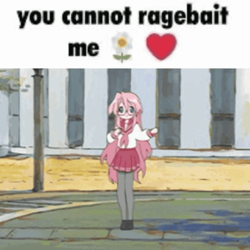 A Cartoon Girl Is Standing In Front Of A Building With The Words You Cannot Ragebait Me Above Her . GIF