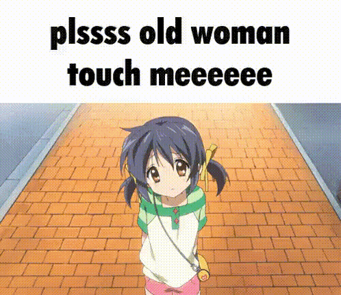 A Cartoon Girl Is Standing On A Brick Walkway With The Words Plsss Old Woman Touch Meeeee GIF